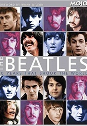 The Beatles: 10 Years That Shook the World (Paul Trynka)