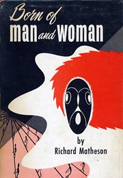 Born of Man and Woman (Richard Matheson)