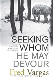 Seeking Whom He May Devour (Fred Vargas)