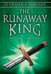 The Runaway King (Jennifer A. Nielsen)