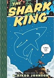 The Shark King (R. Kikuo Johnson)