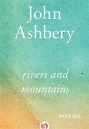 Rivers and Mountains (John Ashbery)