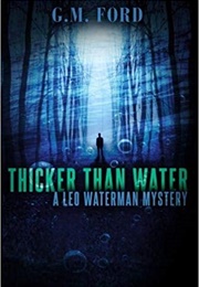 Thicker Than Water (G.M. Ford)