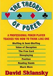 The Theory of Poker (David Sklansky)