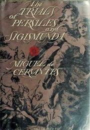 The Trials of Persiles and Sigismunda (Miguel De Cervantes)