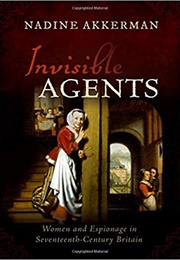 Invisible Agents (Nadine Akkerman)
