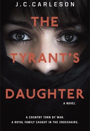 The Tyrant's Daughter (J.C. Carleson)