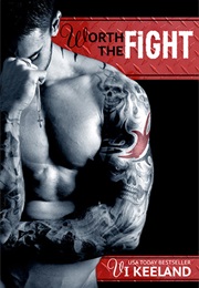 Worth the Fight (Vi Keeland)