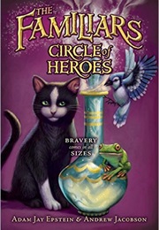 The Familiars Circle of Heroes (Adam Jay Epstein)