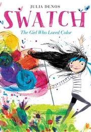 Swatch: The Girl Who Loved Color (Julia Denos)