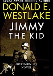 Jimmy the Kid (Donald E Westlake)