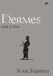 Hermes: Guide of Souls (Karl Kerényi)