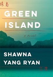 Green Island (Shawna Yang Ryan)