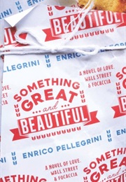 Something Great and Beautiful (Enrico Pellegrini)