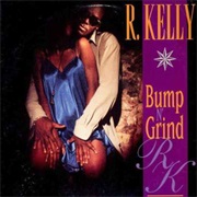 Bump N' Grind - R. Kelly