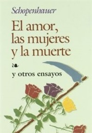 Love, Women and Death (Arthur Schopenhauer)