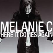 Melanie C - Here It Comes Again