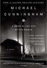 A Home at the End of the World (Michael Cunningham)