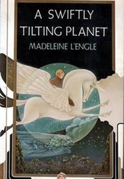 A Swiftly Tilting Planet (Madeleine L&#39;engle)