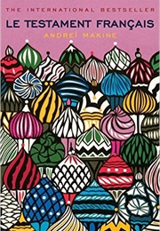 Le Testament Francais/Dreams of My Russian Summers (Andrei Makine)