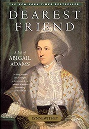 Dearest Friend: A Life of Abigail Adams (Lynne Withey)