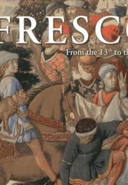 Frescos: From the 13th to the 18th Centuries (Various)