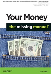 Your Money: The Missing Manual (J.D. Roth)