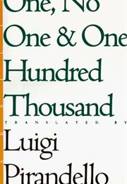 Luigi Pirandello: One, None and a Hundred Thousand