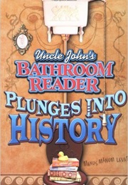 Uncle John's Plunges Into History Again (Bathroom Readers Institute)