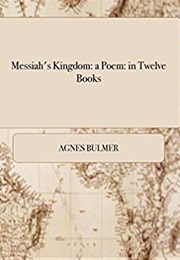 Messiah&#39;s Kingdom (Agnes Bulmer)