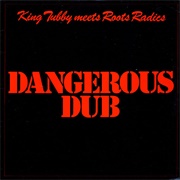 King Tubby - Dangerous Dub