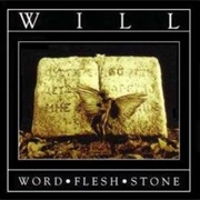 Will- Word Flesh Stone