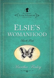Elsie's Womanhood (Martha Finley)