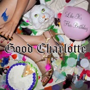 Like It's Her Birthday - Good Charlotte