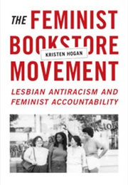 The Feminist Bookstore Moment: Lesbian Antiracism and Feminist Accountability (Kristen Hogan)