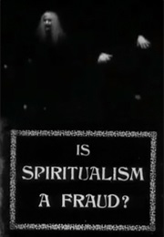 Is Spiritualism a Fraud? (1906)