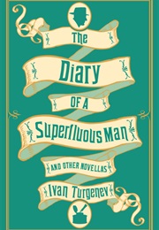 The Diary of a Superfluous Man and Other Novellas (Ivan Turgenev)