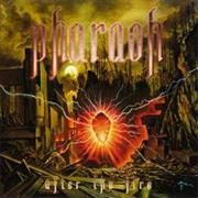 Pharaoh - After the Fire