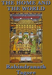 The Home and the World (Rabindranath Tagore)