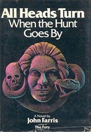 All Heads Turn When the Hunt Goes by (John Farris)
