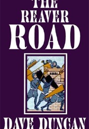 The Reaver Road (Dave Duncan)
