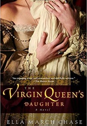 The Virgin Queen&#39;s Daughter (Ella March Chase)