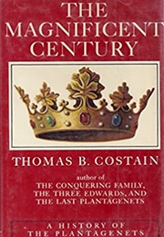 The Magnificent Century (Thomas B. Costain)