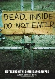 Dead Inside : Do Not Enter: Notes From the Zombie Apocalypse (Adrian Chappell)