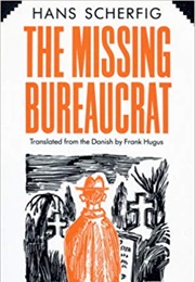 The Missing Bureaucrat (Hans Scherfig)