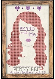 Beard With Me (Penny Reid)