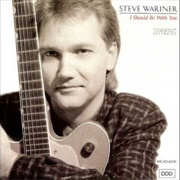 I Should Be With You - Steve Warner