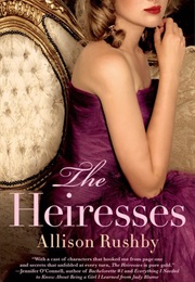The Heiresses (Allison Rushby)