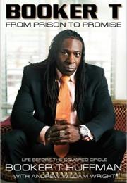 BOOKER T: From Prison to Practice