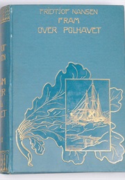 Fram Over Polhavet: Den Norske Polarfærd 1893-1896 (Fridtjof Nansen)